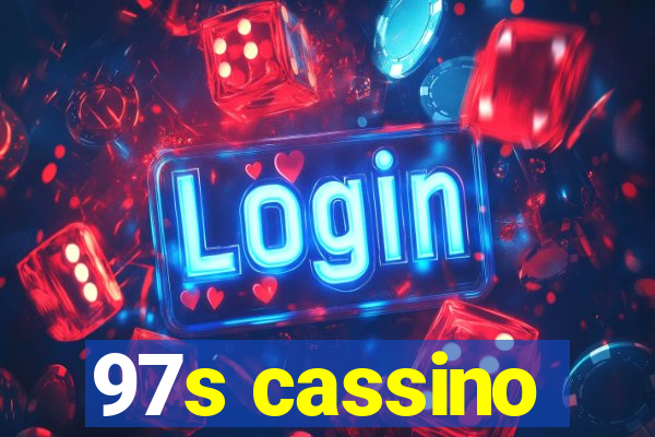 97s cassino